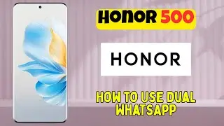 Как использовать двойной WhatsApp на Honor 500 | Руководство по настройке приложения Twin