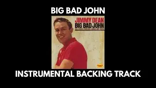 Big Bad John - Jimmy Dean - Instrumental Backing Track