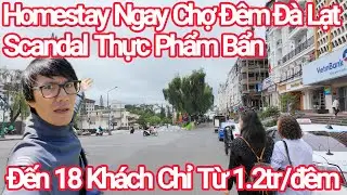 Đ&agrave; Lạt Homestay Rẻ Ngay Chợ Đ&ecirc;m, Dậy S&oacute;ng Thực Phẩm Bẩn