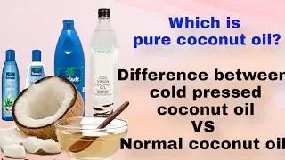 Regular coconut oil vs cold press coconut Oil | which one is best for you? | best oil for all