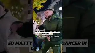 ED MATTY MEETS BEST DANCER IN LIVERPOOL 😳 #edmatty #funny #edmattyshorts
