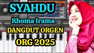 SYAHDU - RHOMA IRAMA - DANGDUT MANUAL ORGEN ANDROID  ORG 2025