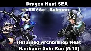 Dragon Nest SEA - Lv.93 Salena - Returned Archbishop Nest Hardcore RUN [5:10] 1080p