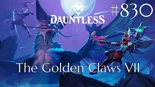 Dauntless Walkthrough Part 830 - The Golden Claws VII (No Commentary)