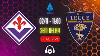 AO VIVO: FIORENTINA x LECCE - 02/11 NARRA&Ccedil;&Atilde;O SEM DELAY COM MARLON PET | S&Eacute;RIE A