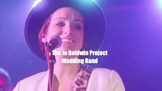 BEST WEDDING ENTERTAINMENT BAND - YOU&rsquo;VE GOT THE LOVE - THE JO BALDWIN PROJECT