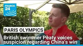 UK swimming legend Adam Peaty calls out 'lack of transparency' amid China doping row &bull; FRANCE 24