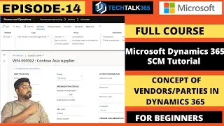 EPISODE 14 |How to create a Vendor & Party in Microsoft Dynamics 365 Finance and operations
