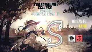 1x100 FC on Foreground Eclipse Songs Compilation II +HD,HR
