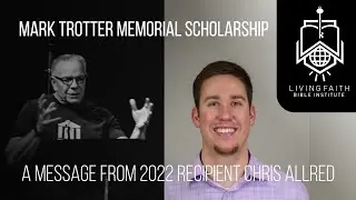 Mark Trotter Memorial Scholarship | A Message from 2022 Recipient Chris Allred