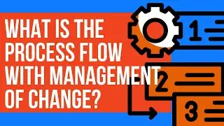 EHS Training: What is the process flow with management of change?