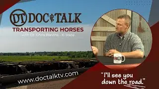 DocTalk Ep 124 - Transporting Horses