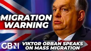 'Doomed to DECLINE': UK issued STARK warning over dangers of mass migration | Viktor Orban