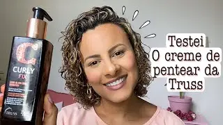 Testei o CURLY FIX DA TRUSS