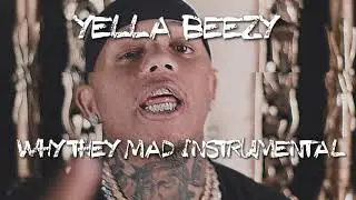 Yella Beezy-Why They Mad Instrumental