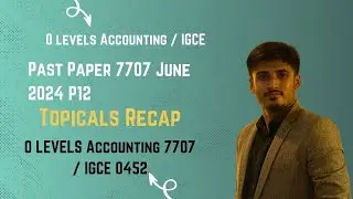 Past Paper P1 Practice 7707 June 2024 P12 O LEVELS Accounting 7707 / IGCE 0452