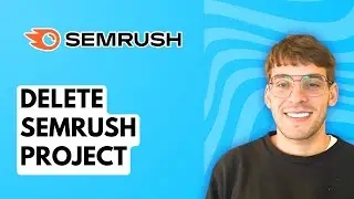 How to Delete Semrush Project [2026 Full Guide]