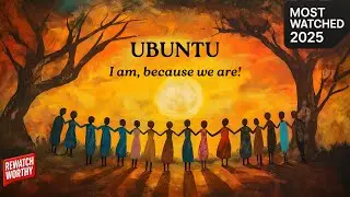 Ubuntu: The African Mindset That Will Change How You See Yourself (2025 Repost)