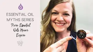 Essential Oil Myths: Pure Oils Never Expire