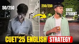How to Score 250/250 in CUET 2025 ? English Language Strategy 🔥✅📝 | SRCC STUDENT