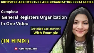 Lec 6-General Register Organisation(GRO)in Computer Architecture|COA Lecture Series#learncswitharshi