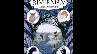 The Riverman by Aaron Starmer