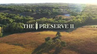 Omaha&rsquo;s Most Exclusive New Acreage Development Begins Here | The Preserve 2