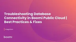 Troubleshooting Database Connectivity in Boomi Public Cloud | Best Practices & Fixes