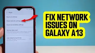 Как исправить проблемы с сетью на Samsung Galaxy A13 путем сброса сетевых служб