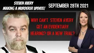 Why Can't Steven Avery Get An Evidentiary Hearing Or A New Trial? - New Makinging A Murderer Update
