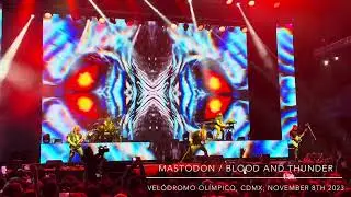 Mastodon / Blood & Thunder live at Velódromo Olímpico, Mexico City; November 8th 2023