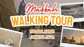 Walking Tour Masjidil Haram ke Jannatul Ma’la — Ziarah Sayyidah Khadijah & Mbah Maimun