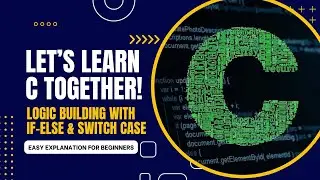 C Programming Practice Class | If-Else & Switch Case Questions for Beginners