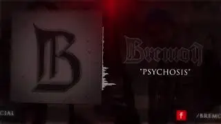 BREMOI - Psychosis (OFFICIAL AUDIO)