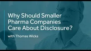 Why Should Smaller Pharma Companies Care About Disclosure?