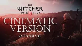 Witcher 3 - Cinematic Version Reshade