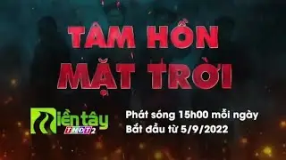 EXTRA | Trailer phim Đ&agrave;i Loan T&acirc;m Hồn Mặt Trời tr&ecirc;n k&ecirc;nh Miền T&acirc;y THĐT2 (2022)
