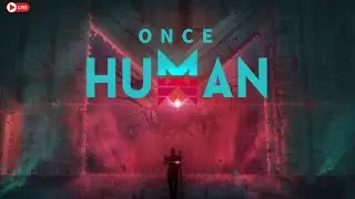 🔴 LIVE Once Human | LEA Research Lab Raid