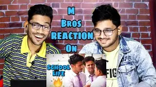 SCHOOL LIFE Reaction And Review | Round2hell | M BROS INDIA