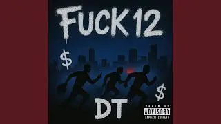 Fuck 12 (feat. lil twinnnnn)
