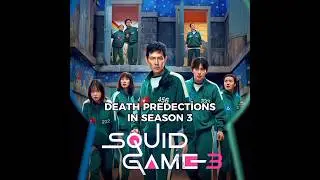 Squid Game 3 Death Prediction | Squid Game Season 3 🔥 | Edit #kdrama #fyp #squidgame #edit