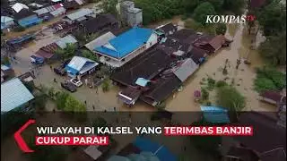 Banjir Kalsel : Visual Udara, Banjir di Kalimantan Selatan