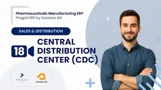 18 Sales & Distribution - Central Distribution Center (CDC) of Pharmaceutical Manufacturing ERP