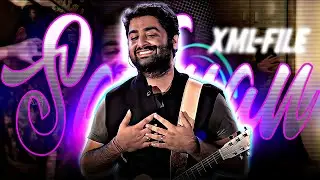 Feeling Sad &bull;🤞Arijit Singh Xml File | Najam Editz
