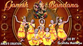 Ganesh Vandana || Semi Classical Dance || Bharatnatyam || AMDA'S CREATION || Choreographer Sarmistha
