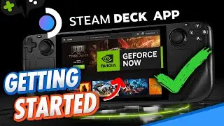 GeForce NOW Steam Deck App | GETTING STARTED & Setup