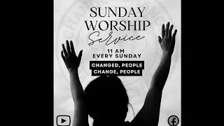 Sunday morning Life Changing Experience w/Life Changers Global Ministries!