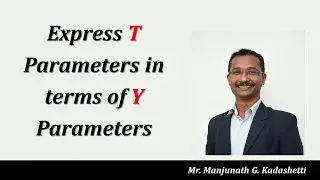 Express T Parameters in terms of Y Parameters