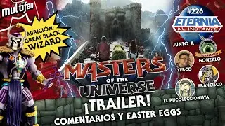 Masters of the Universe: Trailer an&aacute;lisis minucioso y detalles ocultos / Unboxing Great Black Wizard