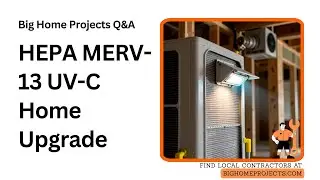 Whole-Home HEPA MERV-13 UV-C Ventilation Upgrade